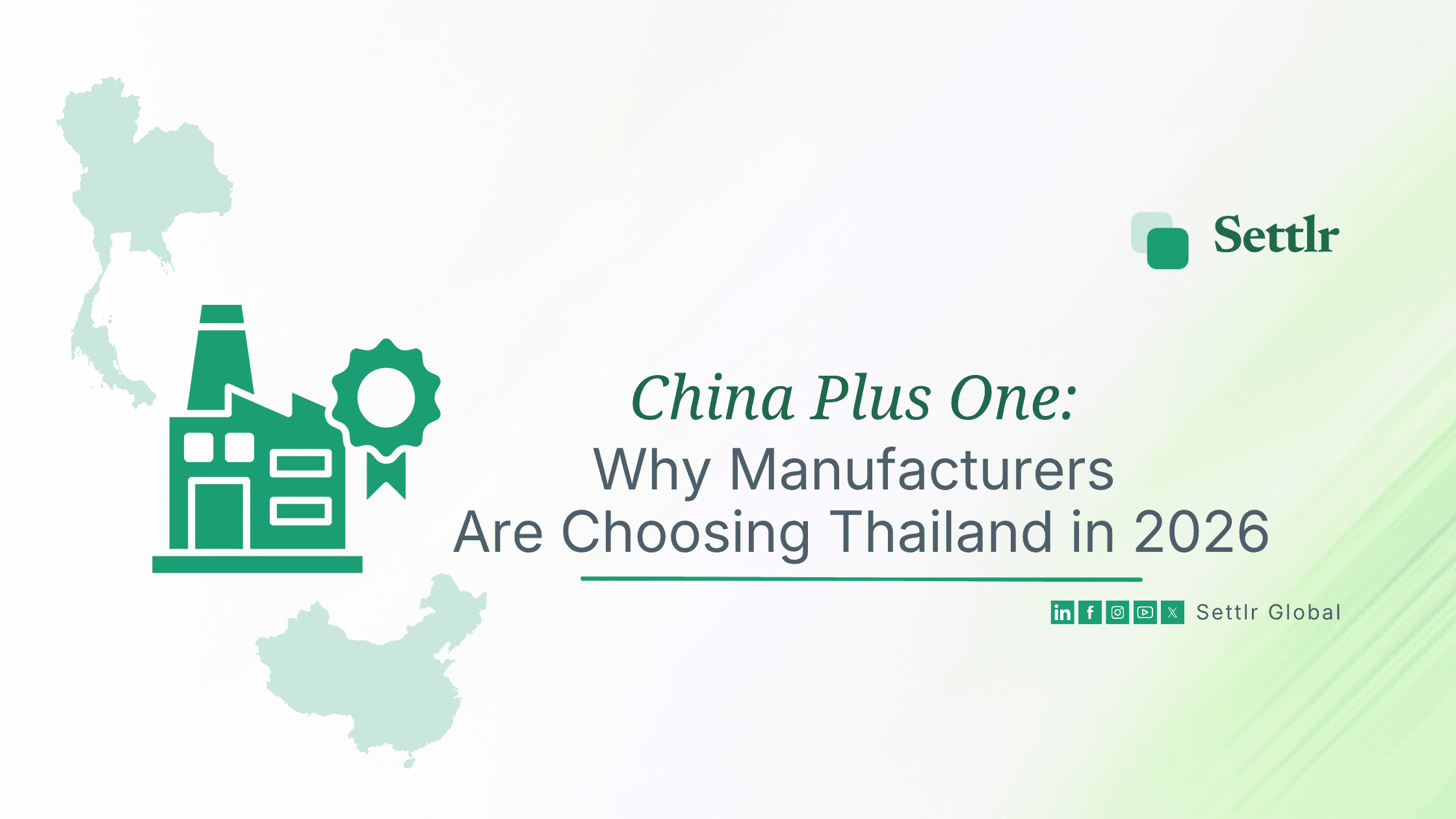 China Plus One: Why Manufacturers Are Choosing Thailand in 2026